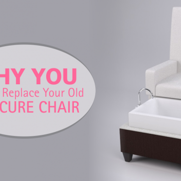 Why you should replace your old pedicure chair
